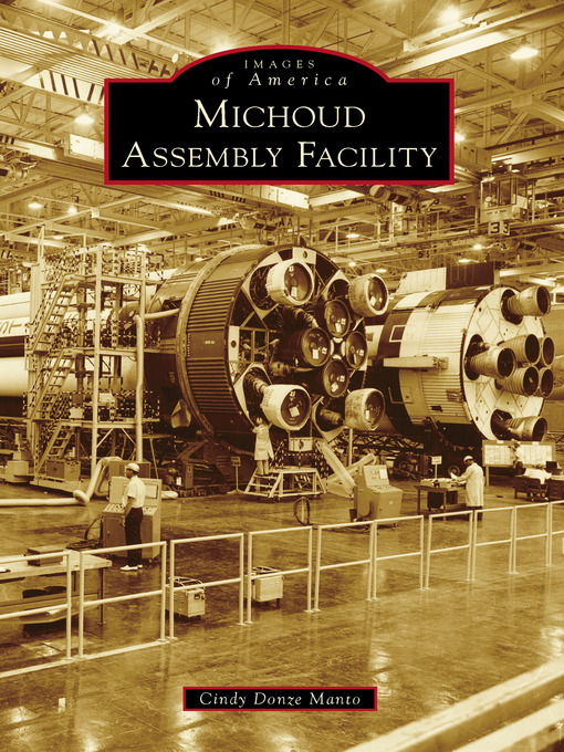 Title details for Michoud Assembly Facility by Cindy Donze Manto - Available